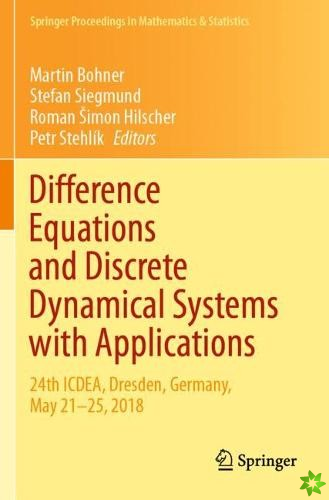 Difference Equations and Discrete Dynamical Systems with Applications