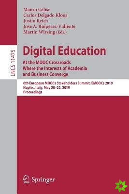 Digital Education: At the MOOC Crossroads Where the Interests of Academia and Business Converge