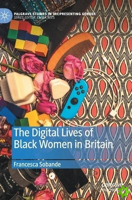 Digital Lives of Black Women in Britain