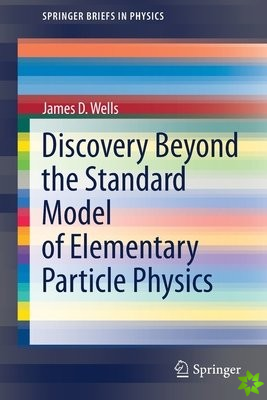 Discovery Beyond the Standard Model of Elementary Particle Physics