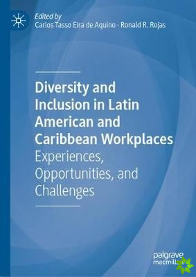 Diversity and Inclusion in Latin American and Caribbean Workplaces