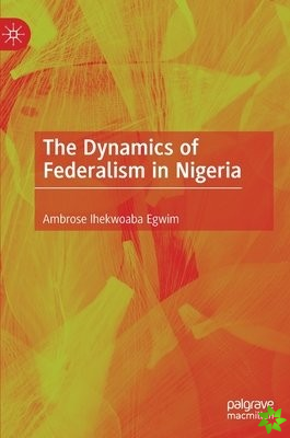 Dynamics of Federalism in Nigeria