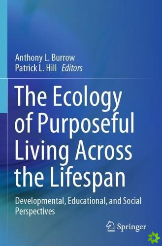 Ecology of Purposeful Living Across the Lifespan