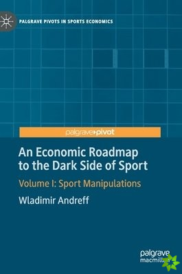 Economic Roadmap to the Dark Side of Sport