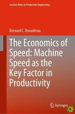 Economics of Speed: Machine Speed as the Key Factor in Productivity