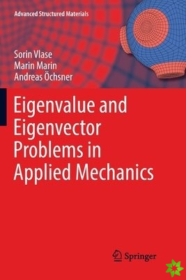 Eigenvalue and Eigenvector Problems in Applied Mechanics
