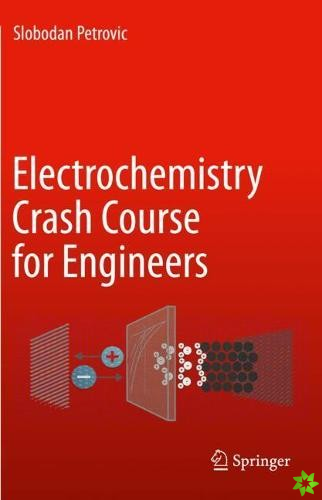 Electrochemistry Crash Course for Engineers