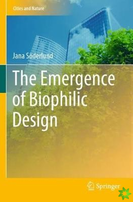 Emergence of Biophilic Design