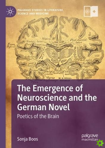 Emergence of Neuroscience and the German Novel