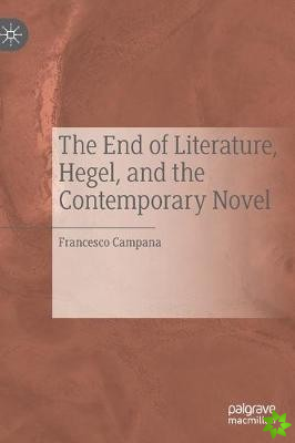 End of Literature, Hegel, and the Contemporary Novel