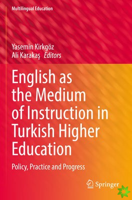English as the Medium of Instruction in Turkish Higher Education
