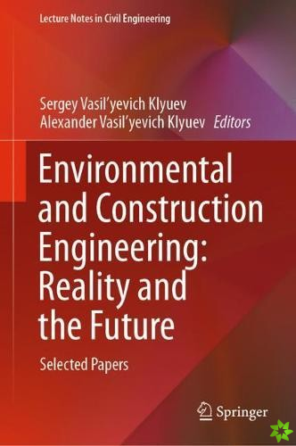 Environmental and Construction Engineering: Reality and the Future