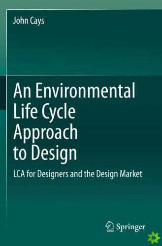 Environmental Life Cycle Approach to Design