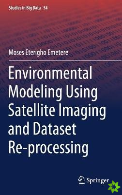 Environmental Modeling Using Satellite Imaging and Dataset Re-processing
