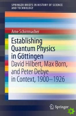 Establishing Quantum Physics in Gottingen