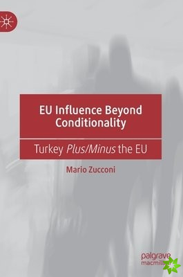 EU Influence Beyond Conditionality