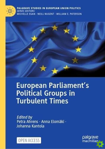European Parliaments Political Groups in Turbulent Times