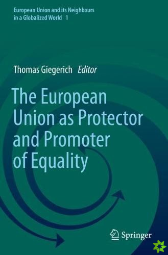 European Union as Protector and Promoter of Equality
