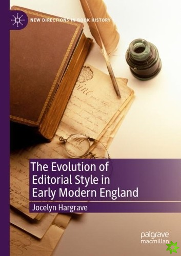 Evolution of Editorial Style in Early Modern England