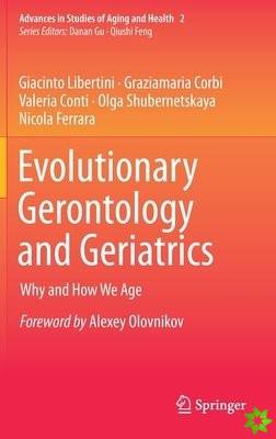 Evolutionary Gerontology and Geriatrics