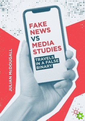 Fake News vs Media Studies