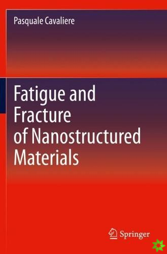 Fatigue and Fracture of Nanostructured Materials