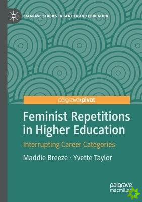 Feminist Repetitions in Higher Education