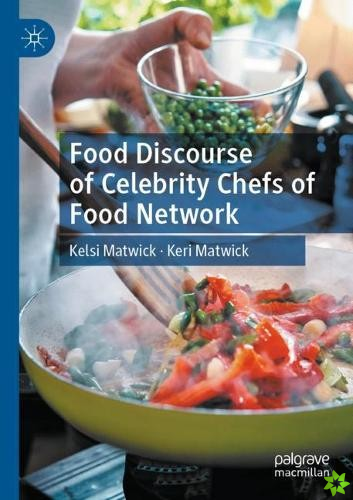 Food Discourse of Celebrity Chefs of Food Network