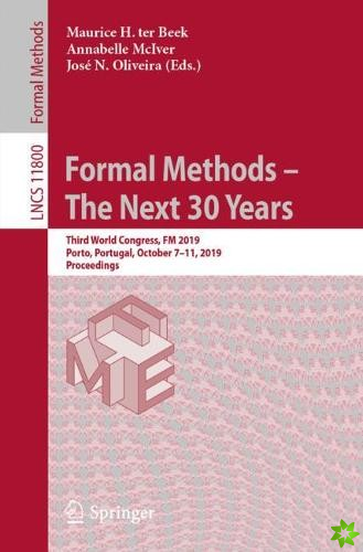 Formal Methods  The Next 30 Years