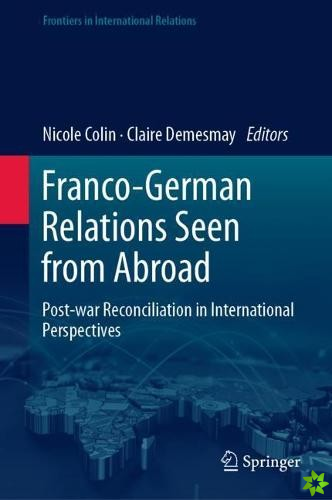 Franco-German Relations Seen from Abroad