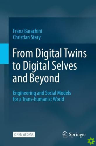 From Digital Twins to Digital Selves and Beyond