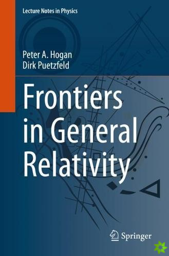 Frontiers in General Relativity
