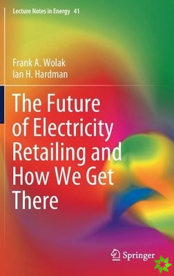Future of Electricity Retailing and How We Get There