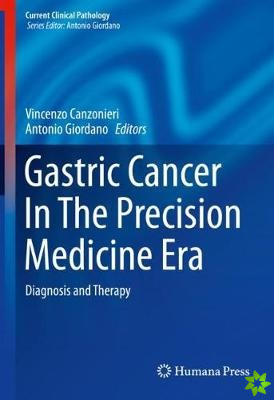 Gastric Cancer In The Precision Medicine Era