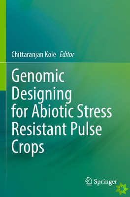 Genomic Designing for Abiotic Stress Resistant Pulse Crops