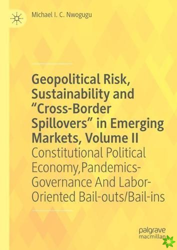 Geopolitical Risk, Sustainability and Cross-Border Spillovers in Emerging Markets, Volume II