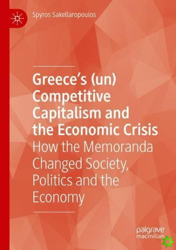 Greece's (un) Competitive Capitalism and the Economic Crisis