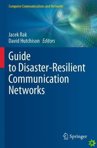 Guide to Disaster-Resilient Communication Networks