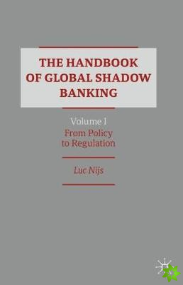 Handbook of Global Shadow Banking, Volume I