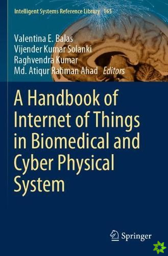Handbook of Internet of Things in Biomedical and Cyber Physical System