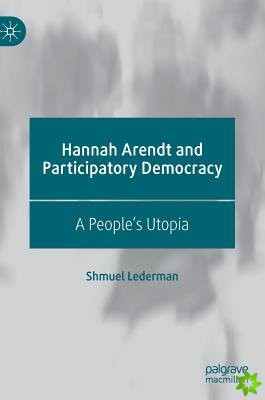 Hannah Arendt and Participatory Democracy