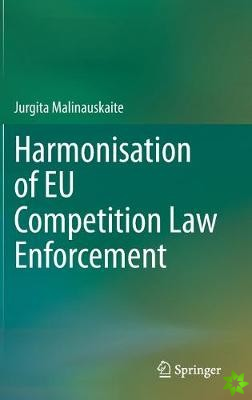 Harmonisation of EU Competition Law Enforcement