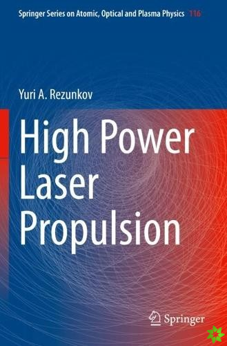 High Power Laser Propulsion