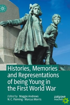 Histories, Memories and Representations of being Young in the First World War