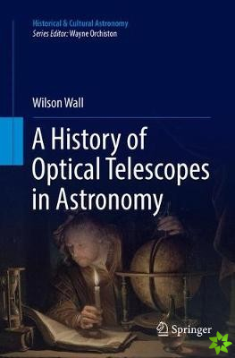 History of Optical Telescopes in Astronomy