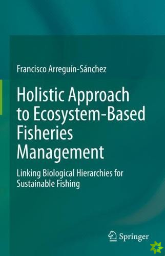 Holistic Approach to Ecosystem-Based Fisheries Management