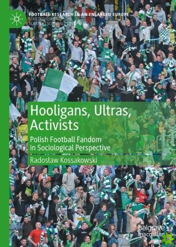 Hooligans, Ultras, Activists