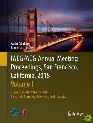 IAEG/AEG Annual Meeting Proceedings, San Francisco, California, 2018 - Volume 1