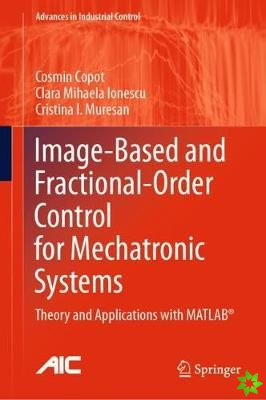 Image-Based and Fractional-Order Control for Mechatronic Systems