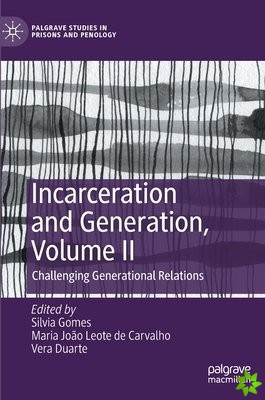 Incarceration and Generation, Volume II